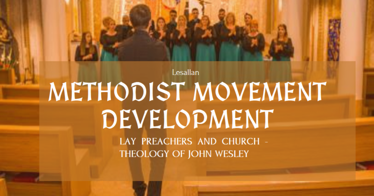 Methodius Preaching Lay Preachers and Church – Development of the Methodist Movement – A ...