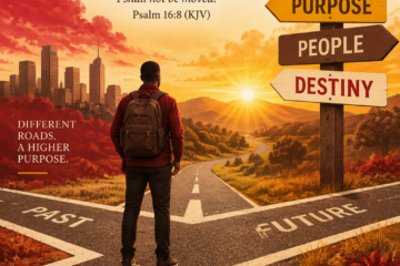 nspirational Christian blog graphic titled "What Is Life? An Intersection" by Lesallan Bostron. A traveler with a backpack stands at a crossroads where multiple roads meet. The road directly ahead is labeled “God’s Plan,” while paths to either side are marked “Past” and “Future.” A wooden signpost points toward “Faith,” “Purpose,” “People,” and “Destiny.” In the background, a golden sunrise shines over rolling hills, while a city skyline appears to the left. The image features Psalm 16:8 (KJV): “I have set the LORD always before me: because he is at my right hand, I shall not be moved.” A stone beside the road repeats the verse reference, emphasizing God’s guidance and stability at life’s crossroads.